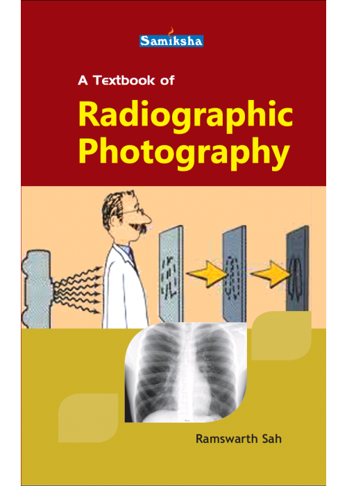 A Textbook of Radiographic Photography
